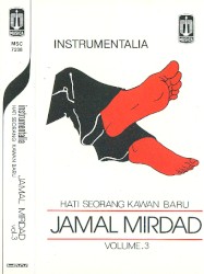 Instrumentalia: Hati seorang kawan baru Jamal Mirdad, Volume 3
