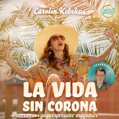 La vida sin corona (Hahnstudios Superspreader Megamix)