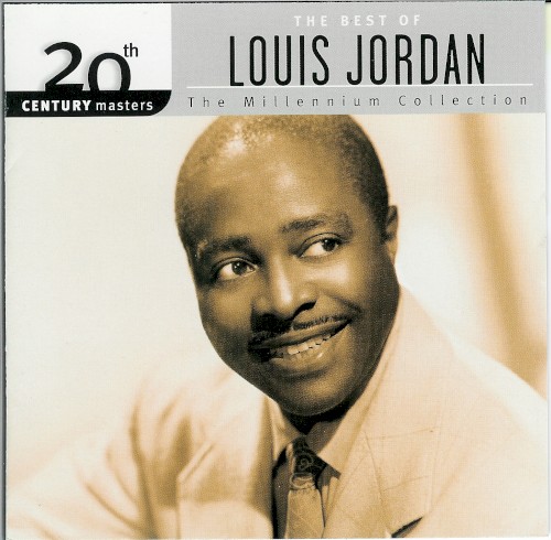 20th Century Masters: The Millennium Collection: The Best of Louis Jordan
