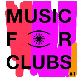 Music for Clubs #1