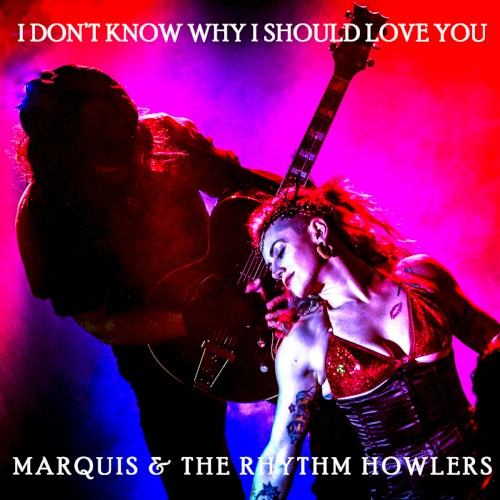 I Don't Know Why I Should Love You (Single - Vocal & Instrumental Versions)