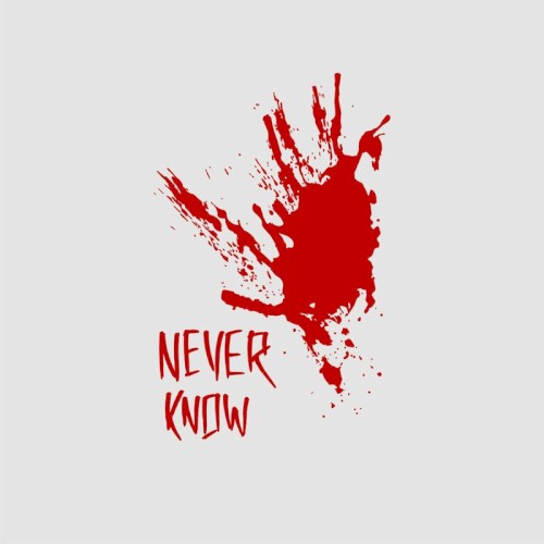 Never Know
