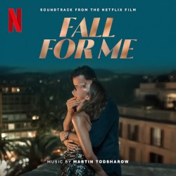 Fall For Me: Soundtrack from the Netflix Film