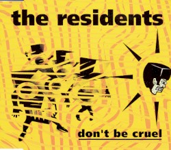 Don’t Be Cruel