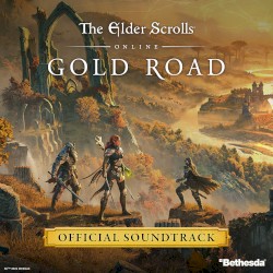 The Elder Scrolls Online: Gold Road (Original Game Soundtrack)