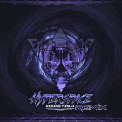 Hyperspace (Rising Field Remix)
