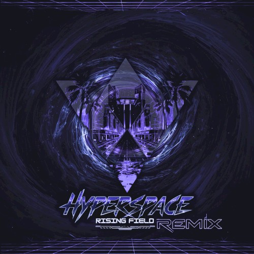 Hyperspace (Rising Field Remix)