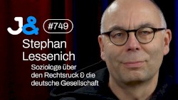 Jung & Naiv #749, „Soziologe Stephan Lessenich über die großen Illusionen der Deutschen“