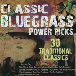 Classic Bluegrass Power Picks; 30 Traditional Classics