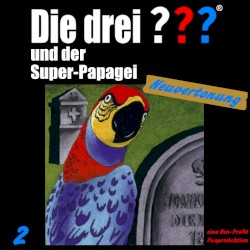 Die drei ??? 2: und der Super-Papagei