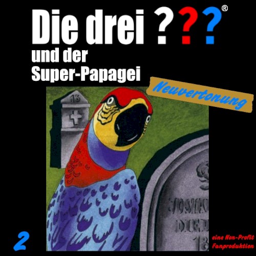 Die drei ??? 2: und der Super-Papagei