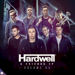 Hardwell & Friends, Vol. 03