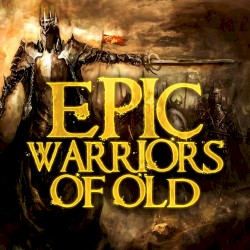 Epic Warriors of Old
