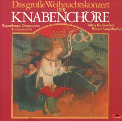 Das große Weihnachtskonzert der Knabenchöre
