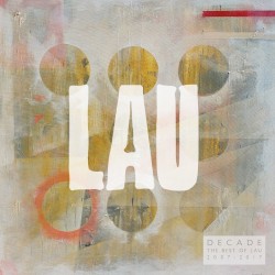 Decade: The Best of Lau 2007 – 2017