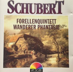 Forellenquintett / Wanderer Phantasie