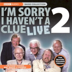 I’m Sorry I Haven’t a Clue: Live 2