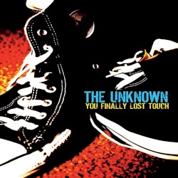 You Finally Lost Touch