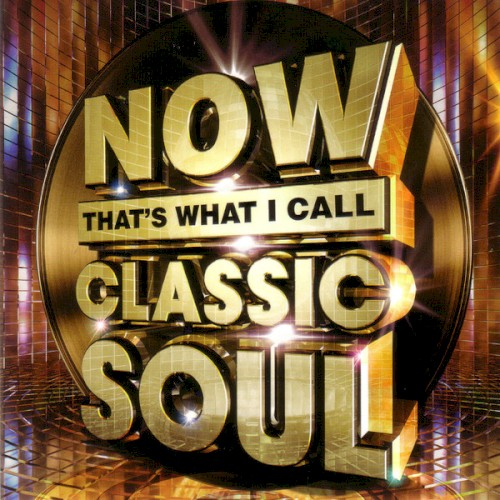 Now That’s What I Call Classic Soul