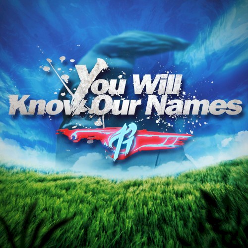 You Will Know Our Names