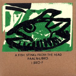 A FISH STINKs FROM THE hEAD