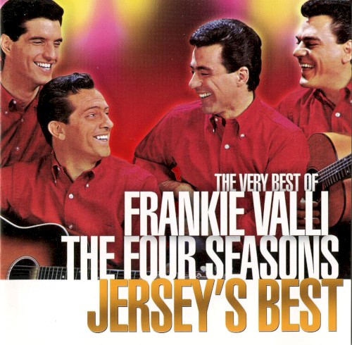 Jersey's Best: The Very Best of Frankie Valli / The Four Seasons