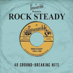 Treasure Isle Presents: Rock Steady 40 Ground-breaking Hits