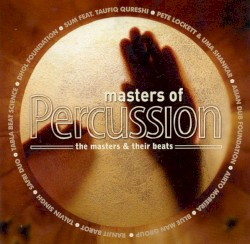 Masters of Percussion: The Masters & Their Beats