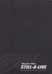 Still-A-Live: Club Master Plan Last Live Album