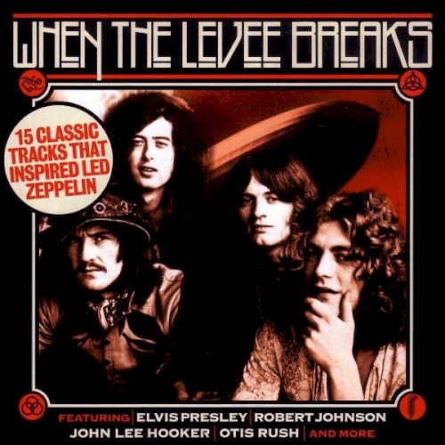 When the Levee Breaks: 15 Classic Tracks That Inspired Led Zeppelin