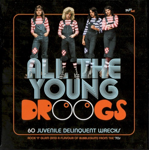 All The Young Droogs: 60 Juvenile Delinquent Wrecks