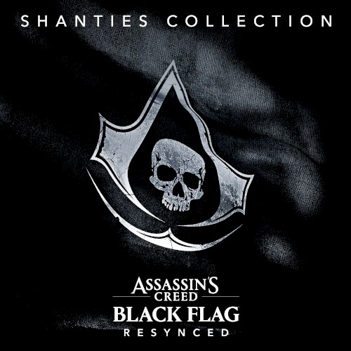 Assassin’s Creed Black Flag: Resynced – Sea Shanties Ultimate Collection (Original Game Soundtrack)