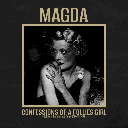 Confessions of a Follies Girl – Bubbles’ Barbiturate Finale (10/31/45) -