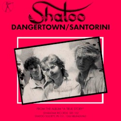 Dangertown / Santorini