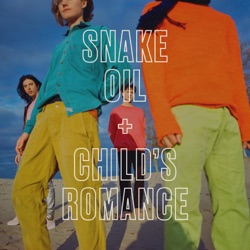 Snake Oil / Child's Romance