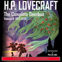 H.P. Lovecraft: The Complete Omnibus, Volume II: 1927-1935