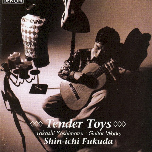 Tender Toys: Takashi Yoshimatsu Guitar Works