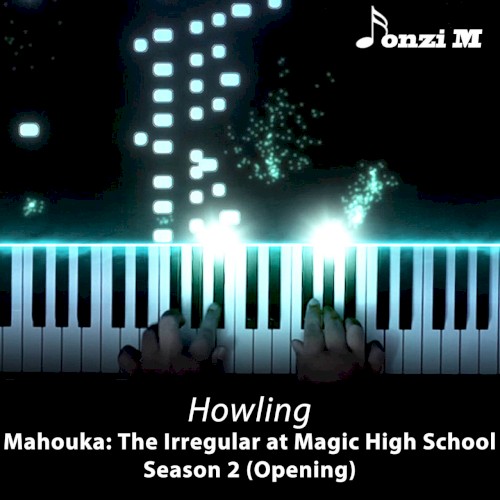 Howling (From "Mahouka: The Irregular at Magic High School Season 2") [Opening]