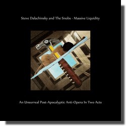 Massive Liquidity : An Unsurreal Post-Apocalyptic Anti-Opera In Two Acts