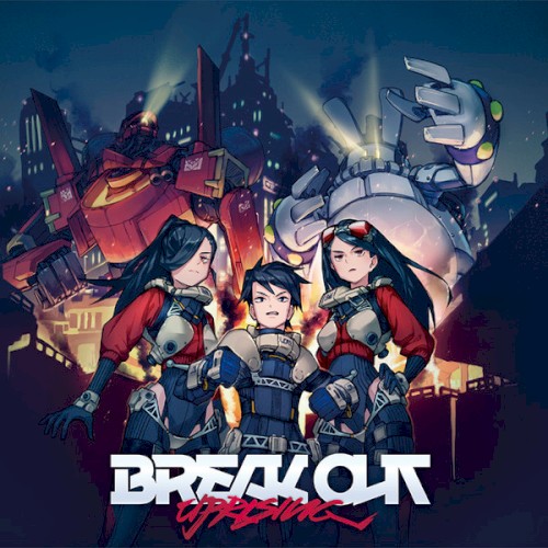 Break Out Uprising