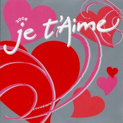 Je t’aime 2008