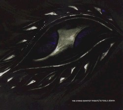 The String Quartet Tribute to Tool’s Ænima
