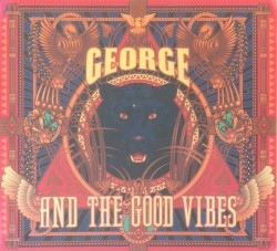 George and the Good Vibes