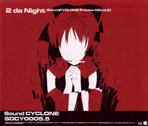 2 da Night [Sound CYCLONE Preview CD vol.2]