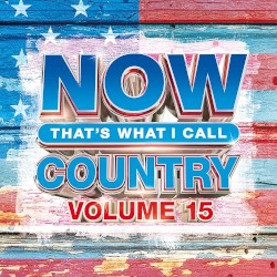 NOW That's What I Call Country, Volume 15