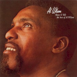 Show & Tell: The Best of Al Wilson