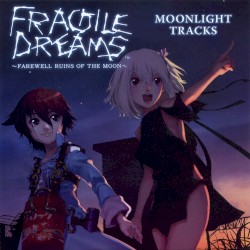 Fragile Dreams: Farewell Ruins of the Moon: Moonlight Tracks