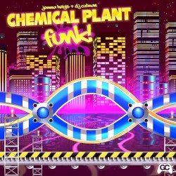 Chemical Plant Funk!