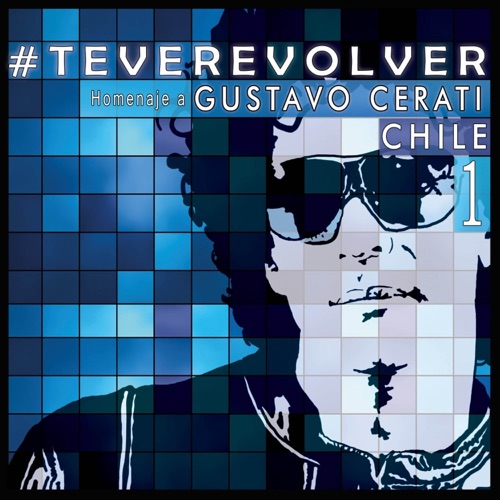 Te veré volver: Tributo chileno a Cerati