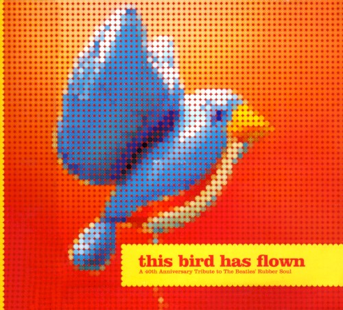 This Bird Has Flown: A 40th Anniversary Tribute to The Beatles’ Rubber Soul